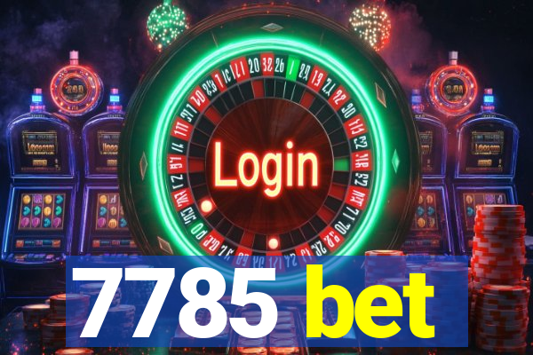 7785 bet